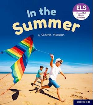 Essential Letters and Sounds: Essential Phonic Readers: Oxford Reading Level 4: In the Summer