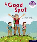 Essential Letters and Sounds: Essential Phonic Readers: Oxford Reading Level 4: A Good Spot