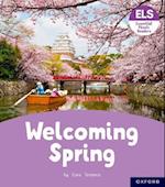 Essential Letters and Sounds: Essential Phonic Readers: Oxford Reading Level 6: Welcoming Spring