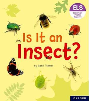 Essential Letters and Sounds: Essential Phonic Readers: Oxford Reading Level 5: Is It an Insect?
