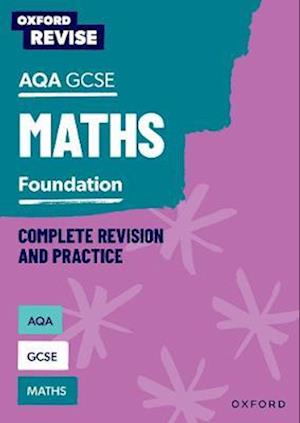 Oxford Revise: AQA GCSE Mathematics: Foundation Complete Revision and Practice