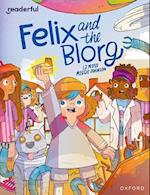 Readerful Independent Library: Oxford Reading Level 12: Felix and the Blorg