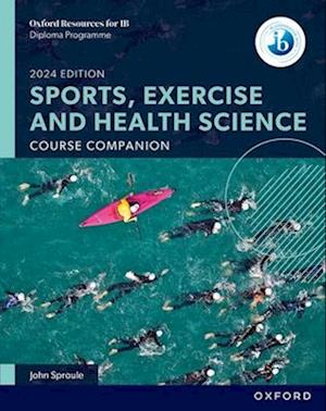 Oxford Resources for IB DP Sports, Exercise and Health Science: Course Book