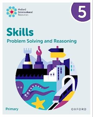 Oxford International Skills: Problem Solving and Reasoning: Practice Book 5