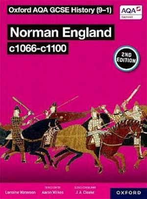 Oxford AQA GCSE History (9-1): Norman England c1066-c1100 Student Book Second Edition