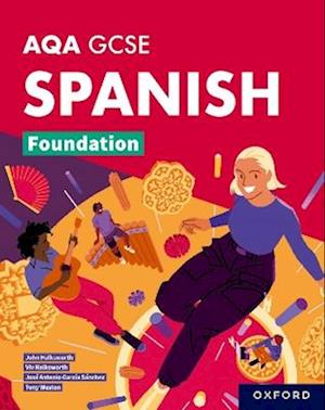 AQA GCSE Spanish Foundation: AQA Approved GCSE Spanish Foundation Student Book