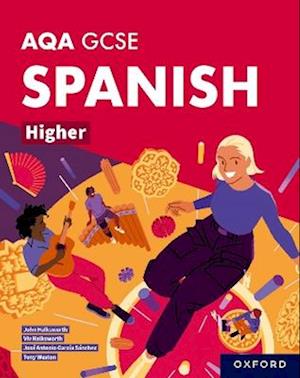 AQA GCSE Spanish Higher: AQA Approved GCSE Spanish Higher Student Book