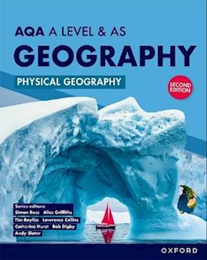AQA A Level & AS Geography: Physical Geography Student Book Second Edition