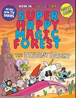 Super Happy Magic Forest and the Distant Desert