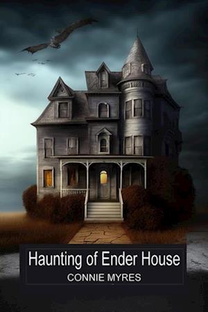 Haunting of Ender House