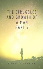 Struggles and Growth of a Man 5