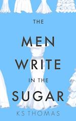 Men Write in the Sugar