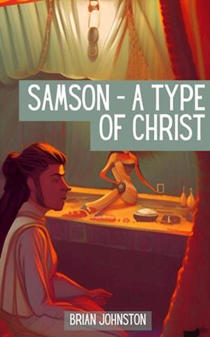 Samson: A Type of Christ