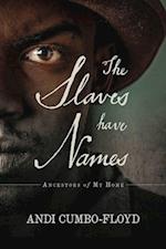 Slaves Have Names: Ancestors of my Home