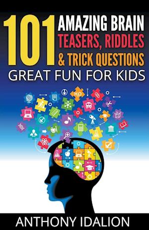 101 Amazing Brain Teasers, Riddles and Trick Questions