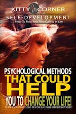 Psychological Methods That Could Help You to Change Your Life!