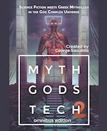 Myth Gods Tech 2 - Omnibus Edition: Science Fiction Meets Greek Mythology In The God Complex Universe 