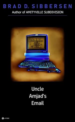 Uncle Amjad's Email