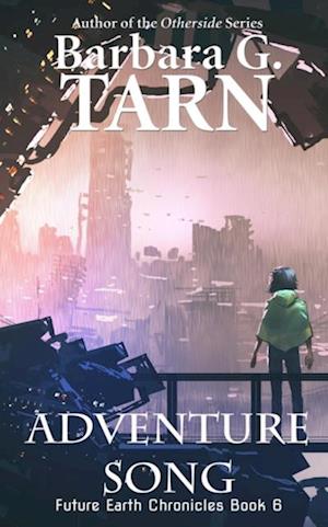 Adventure Song (Future Earth Chronicles Book 6)