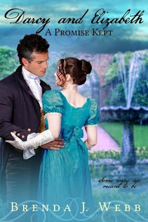 Darcy and Elizabeth - A Promise Kept