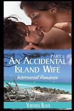 An Accidental Island Wife: Part 2 