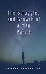 Struggles and Growth of a Man 3