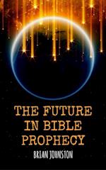 Future in Bible Prophecy