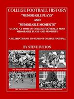 College Football 'Memorable plays and Memorable moments'