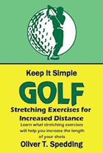 Keep It Simple Golf - Stretching Exercises for Increased Distance