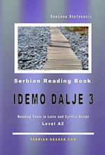 Serbian Reading Book 'Idemo dalje 3': Reading Texts in Latin and Cyrillic Script for Level A2 = Intermediate Low