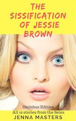 Sissification of Jessie Brown Omnibus Edition