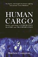 Human Cargo: Stories and Songs of Emigration, Slavery & Transportation