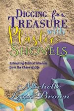 Digging for Treasure with Plastic Shovels