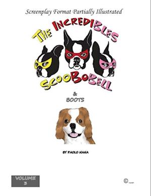 Incredibles Scoobobell & Boots