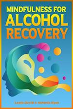 Mindfulness for Alcohol Recovery