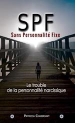 SPF : Sans Personnalite Fixe