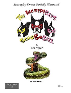 Incredibles Scoobobell & the Viper (Volume 4)