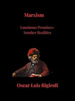 Marxism- Luminous Promises  Somber Realities