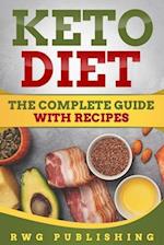 Keto Diet : The Complete Guide with Recipes