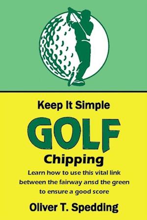 Keep it Simple Golf - Chipping