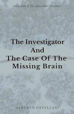 The Investigator and The Case Of The Missing Brain