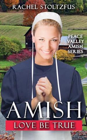 Amish Love Be True