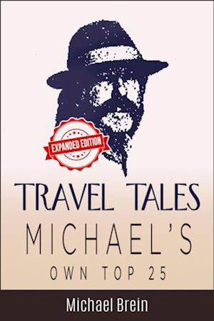 Travel Tales: Michael's Own Top 25