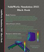 SolidWorks Simulation 2021 Black Book