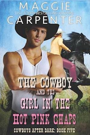 The Cowboy and the Girl In The Hot Pink Chaps