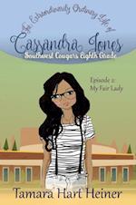 Episode 2: My Fair Lady: The Extraordinarily Ordinary Life of Cassandra Jones