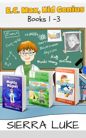 E.C. Max, Kid Genius Books 1-3