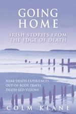 Going Home - Irish Stories from the Edge of Death