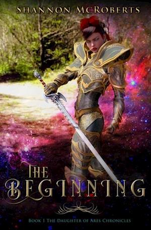 Beginning: The Daughter of Ares Chronicles