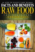Raw Food for Beginners: Facts and Benefits (Live a Healthy Life)